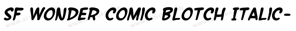 SF Wonder Comic Blotch Italic字体转换
